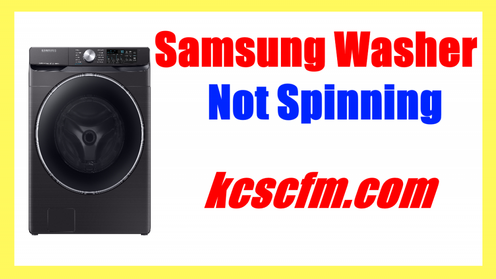 Samsung Washer Not Spinning