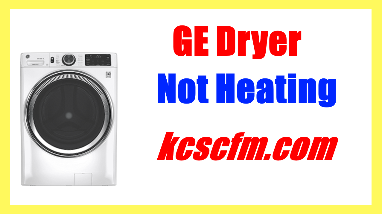 GE Dryer Not Heating
