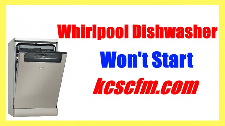 7 Reasons Why Whirlpool Dishwasher Won't Start - Let's Fix It