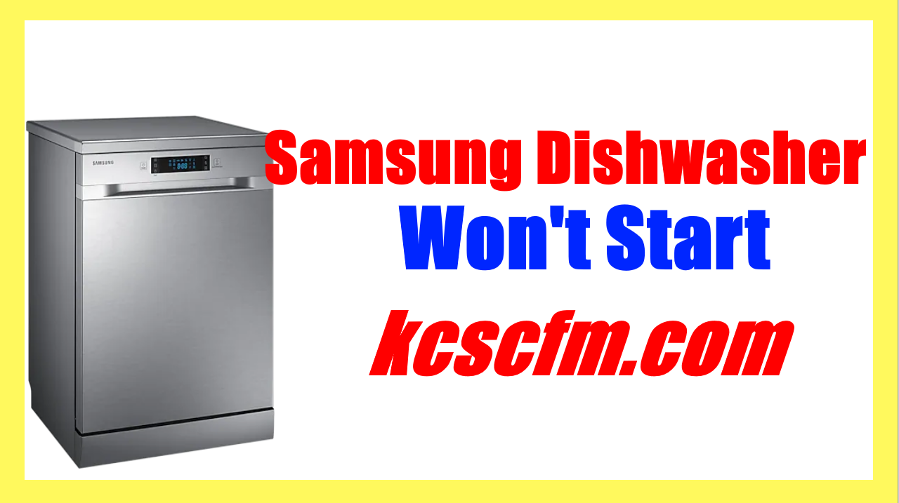 Samsung Dishwasher Won't Start