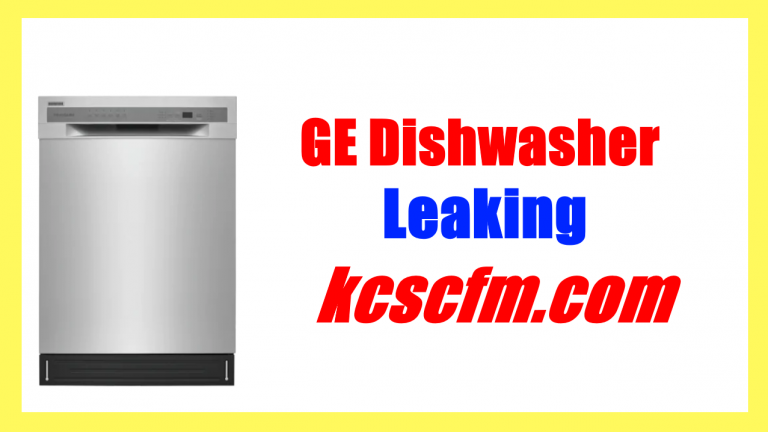 why-is-my-ge-dishwasher-leaking-top-8-causes