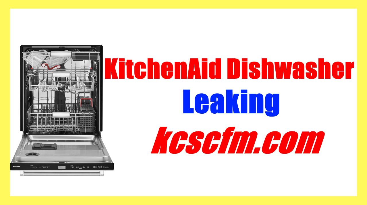KitchenAid Dishwasher Leaking