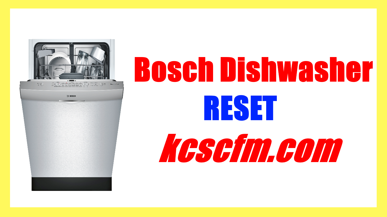 How to Reset Bosch Dishwasher