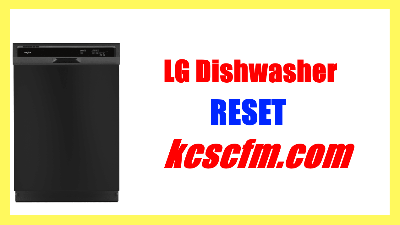 How to Reset LG Dishwasher