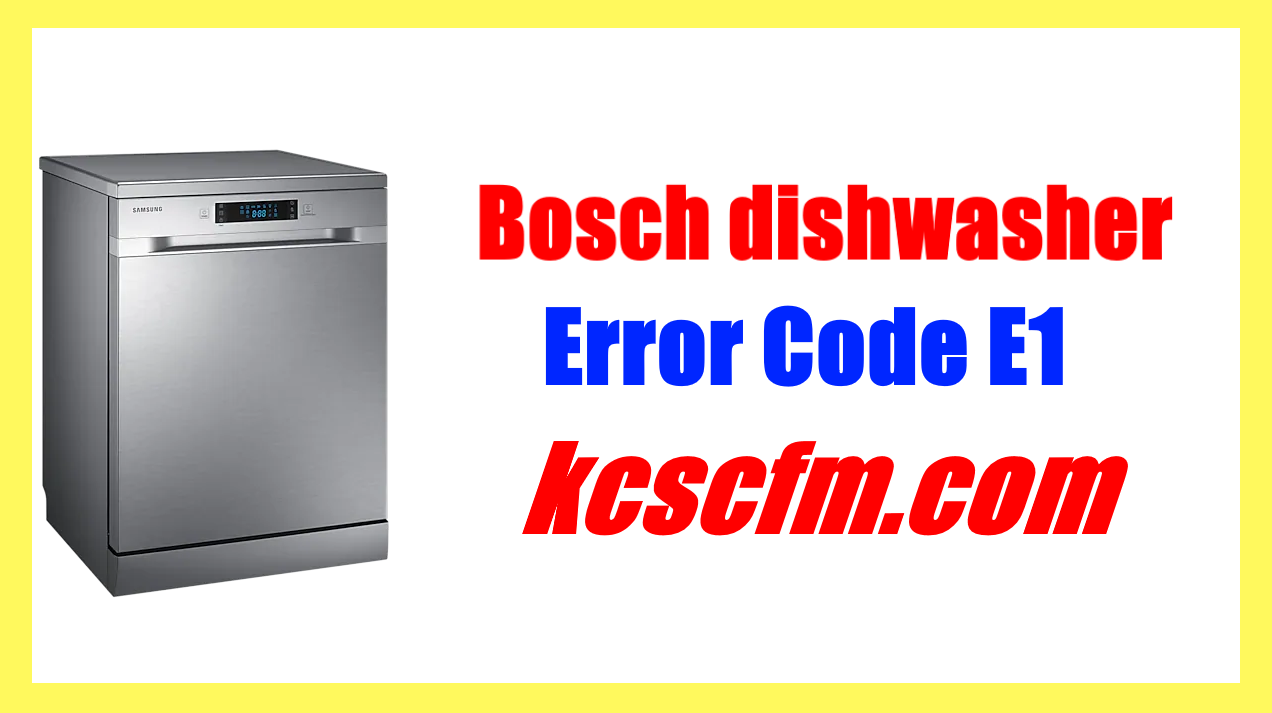 Bosch Dishwasher Error Code E1