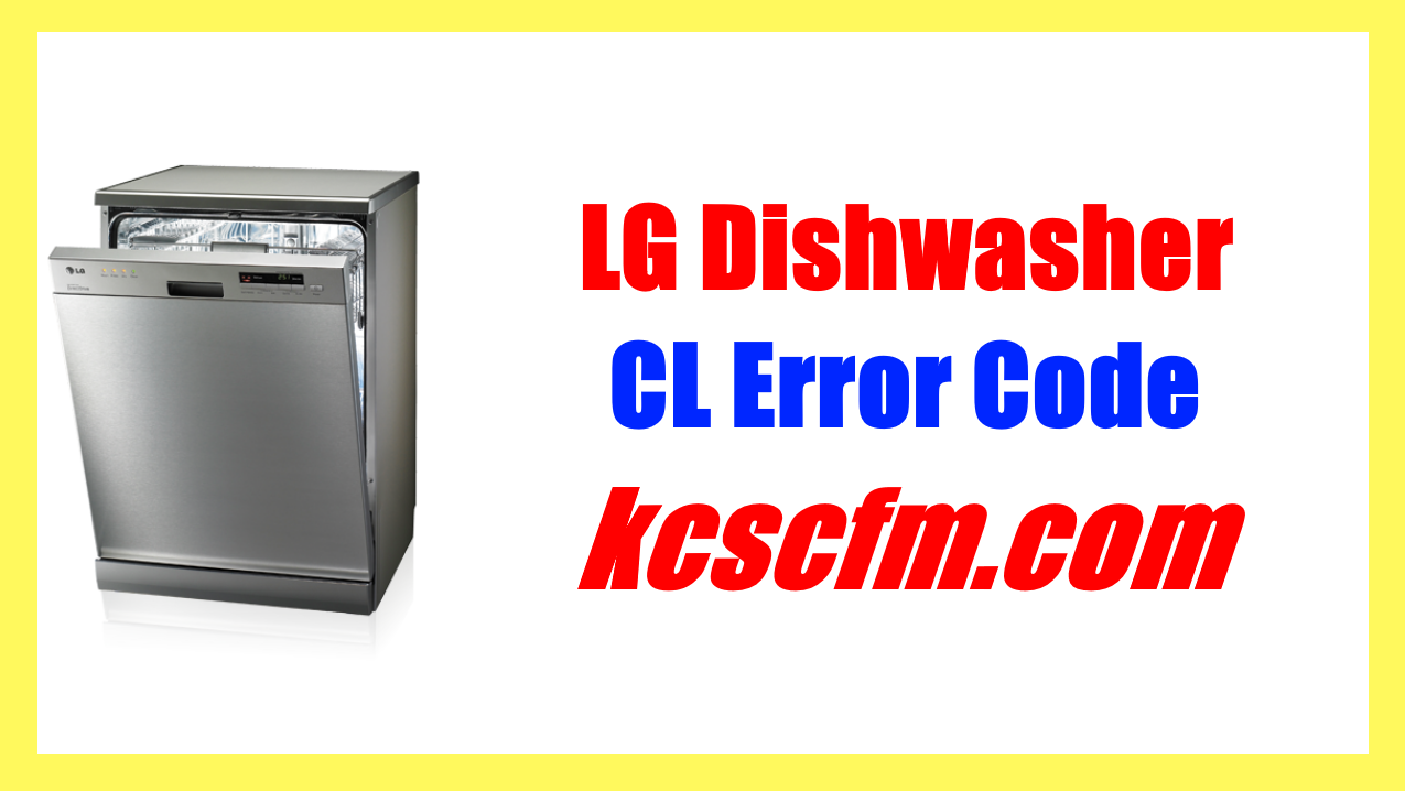 LG Dishwasher CL Error Code