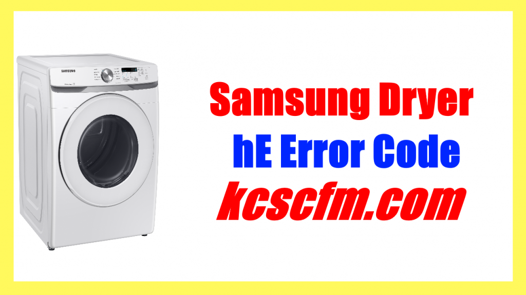 Samsung Dryer hE Error Code