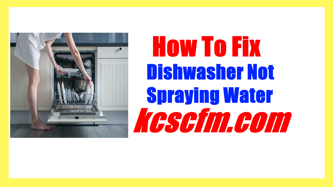 Dishwasher Not Spraying Water