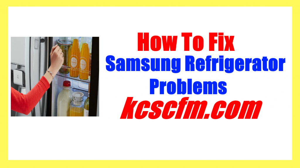 Samsung Refrigerator Problems