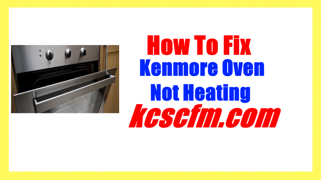 Kenmore Oven Not Heating