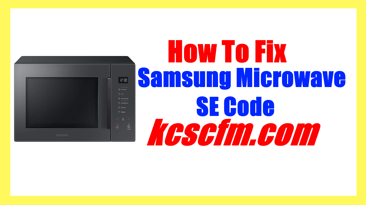 Samsung Microwave SE Code