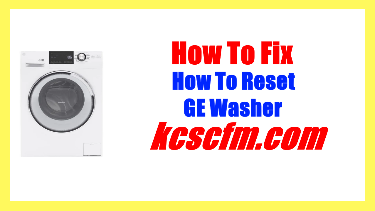 How To Reset GE Washer