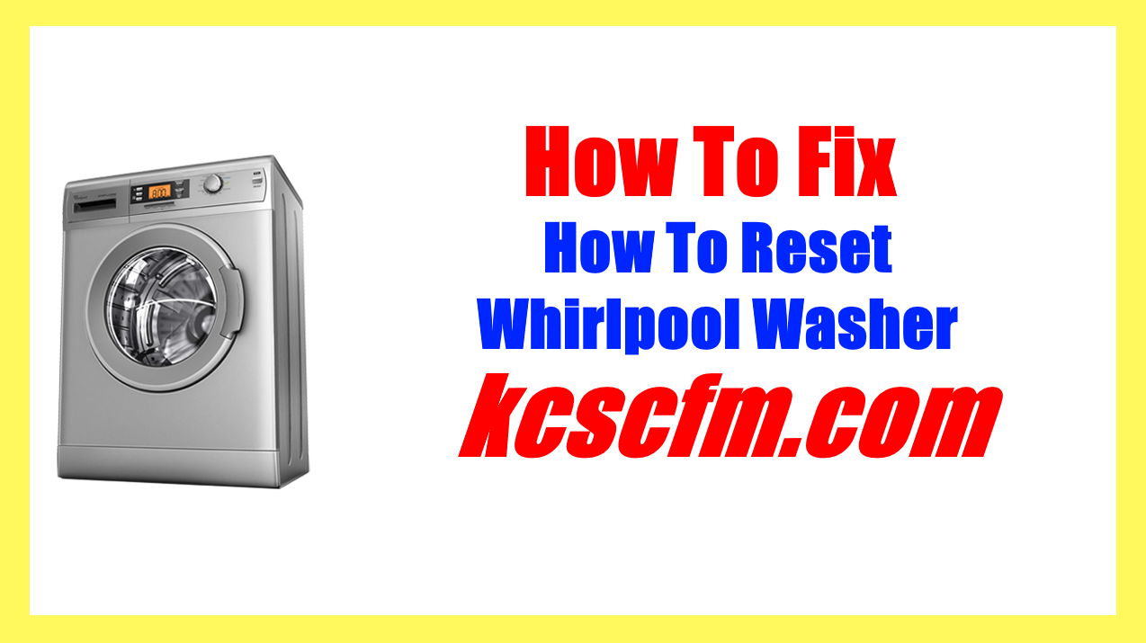 Reset Whirlpool Washer