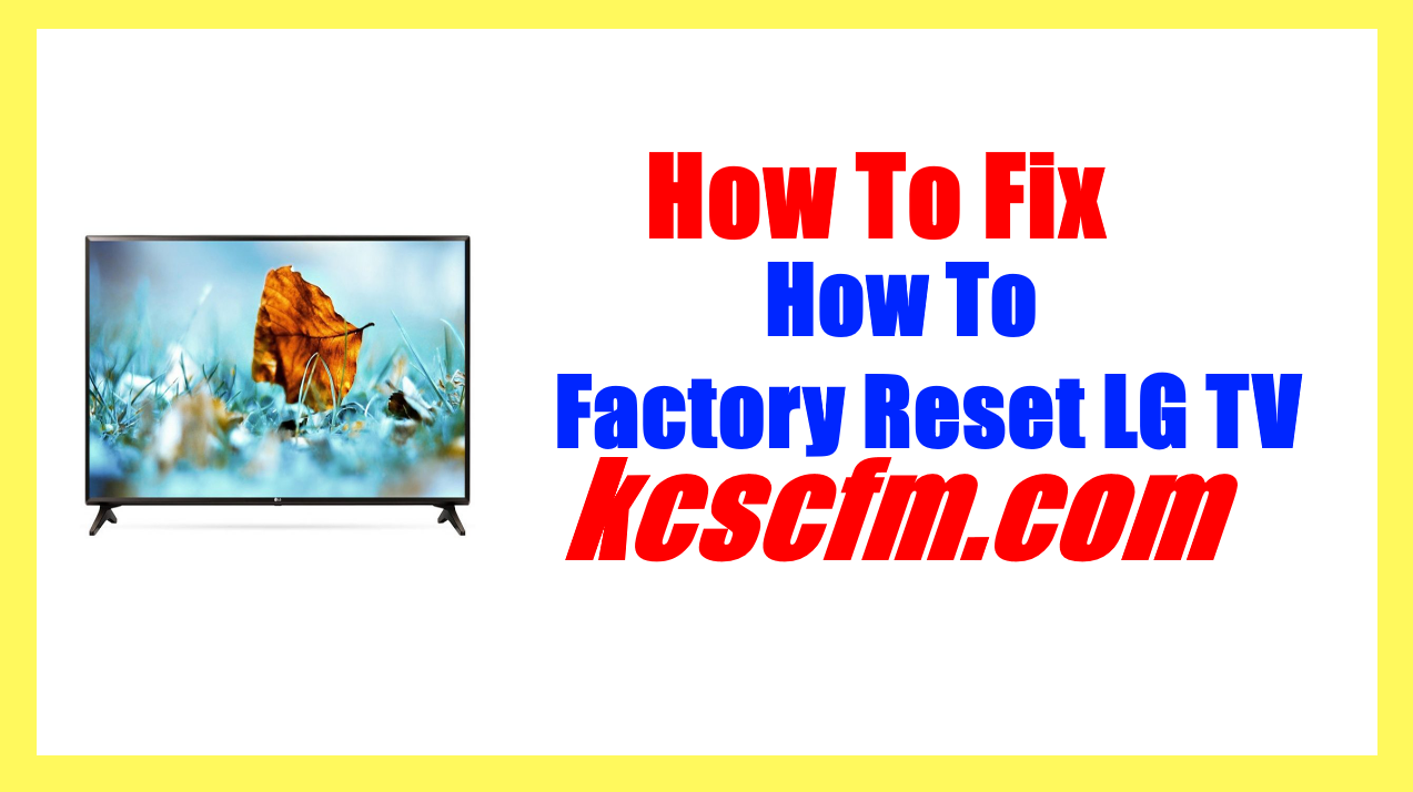 Factory Reset LG TV