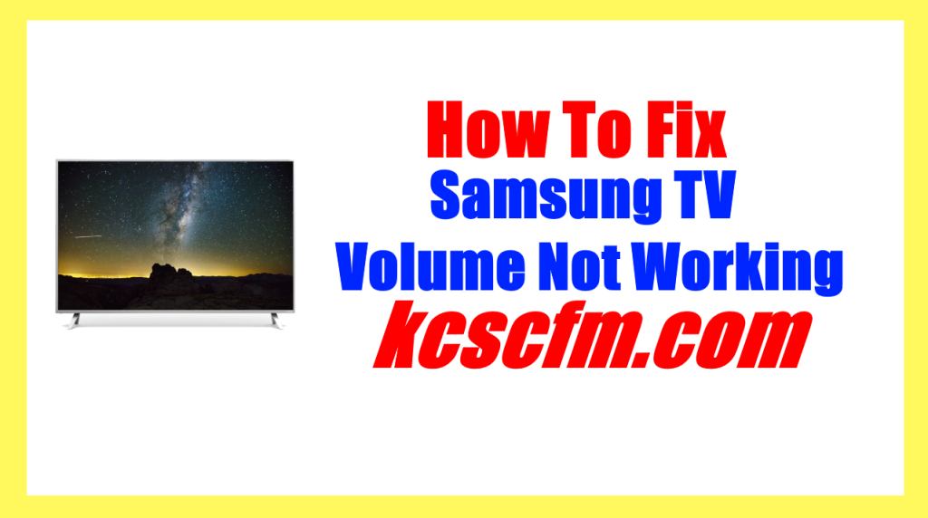 Why Is My Samsung TV Volume Not Working [SOLVED]