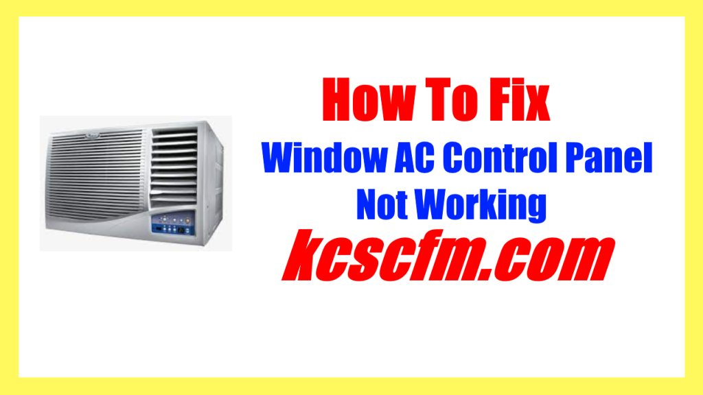 Window AC Control Panel Not Working