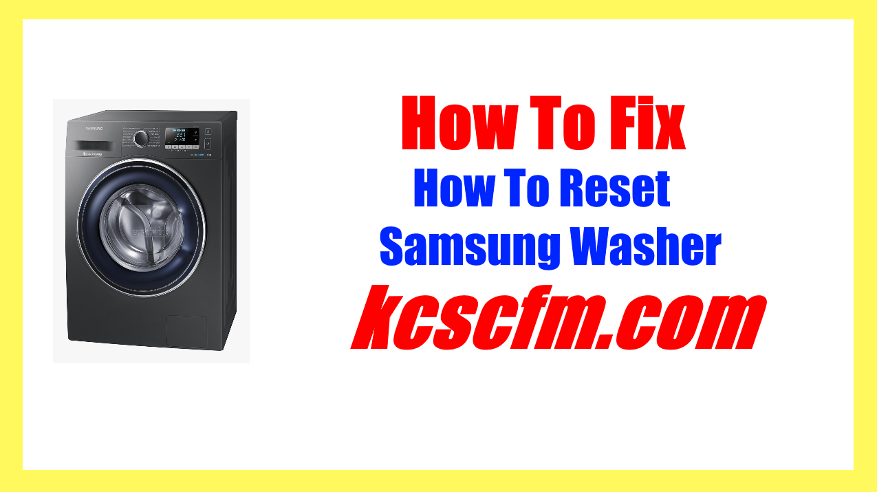 How To Reset Samsung Washer