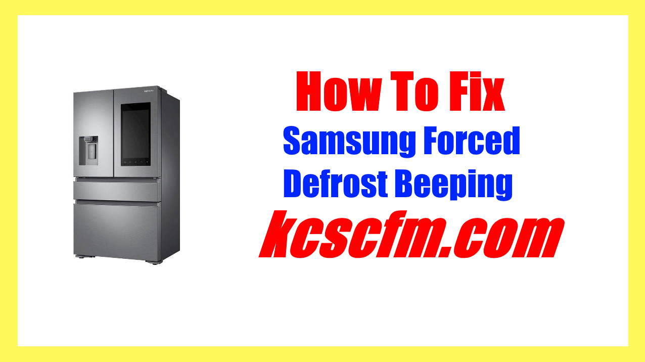 Samsung Forced Defrost Beeping