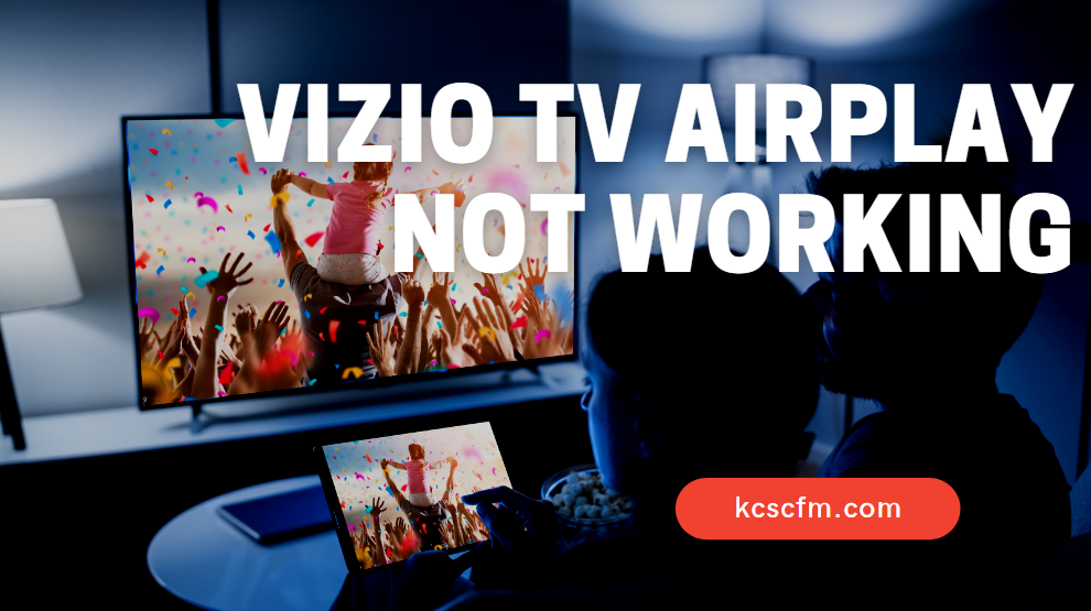 Vizio TV AirPlay Not Working