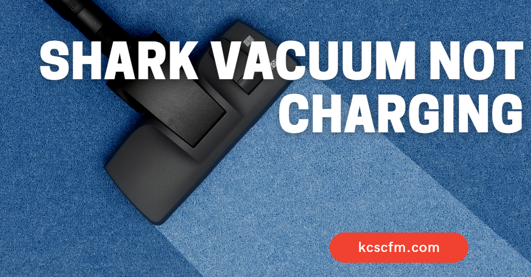 Shark Vacuum Not Charging