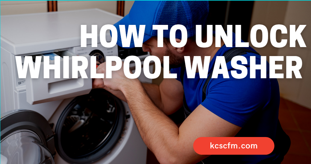 How To Unlock Whirlpool Washer
