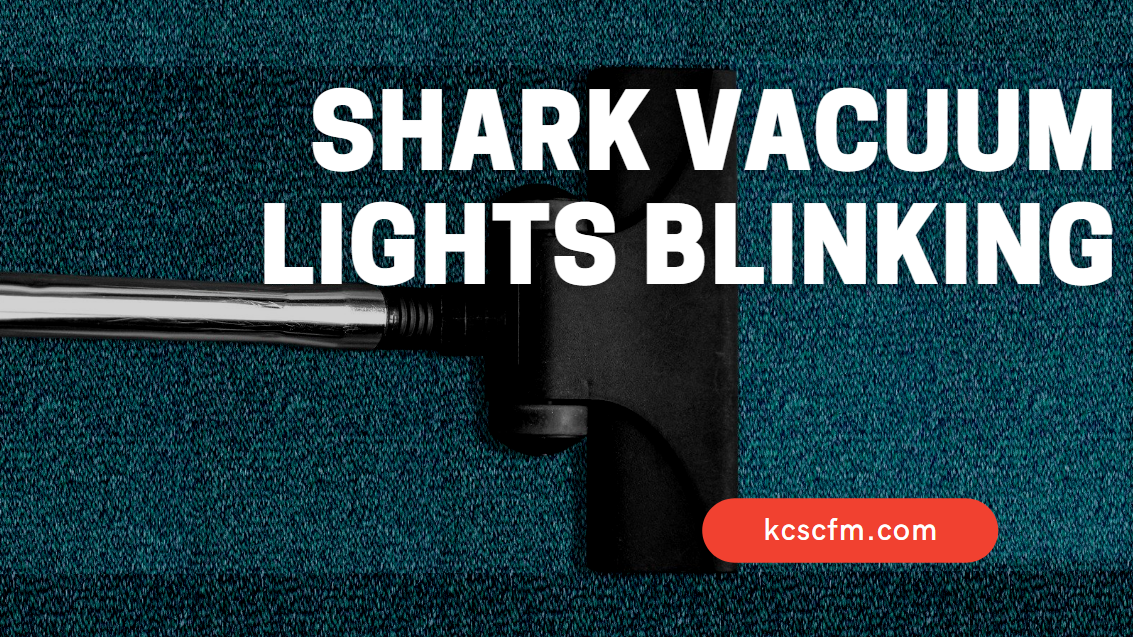 Shark Vacuum Lights Blinking