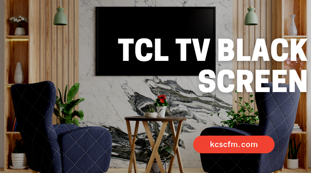 TCL TV Black Screen