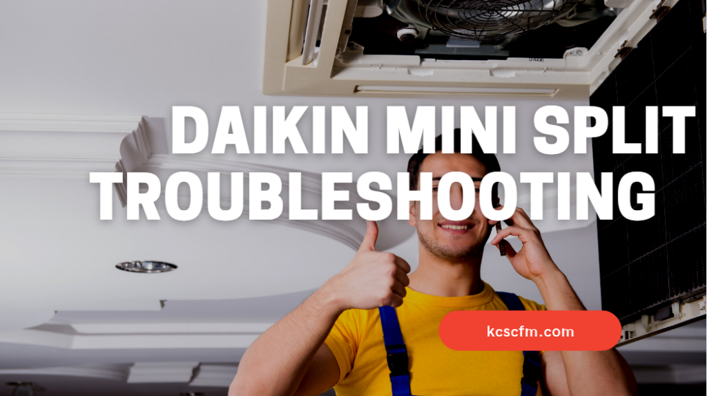 Daikin Mini Split Troubleshooting Guide