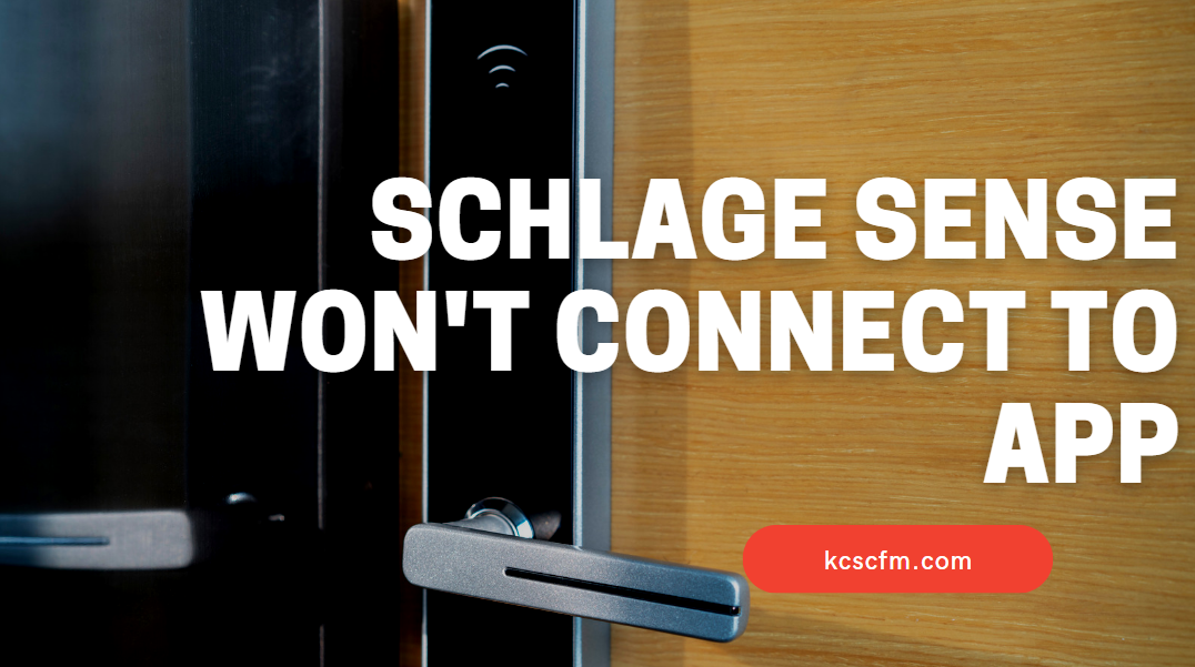 Schlage Sense Won't Connect To App