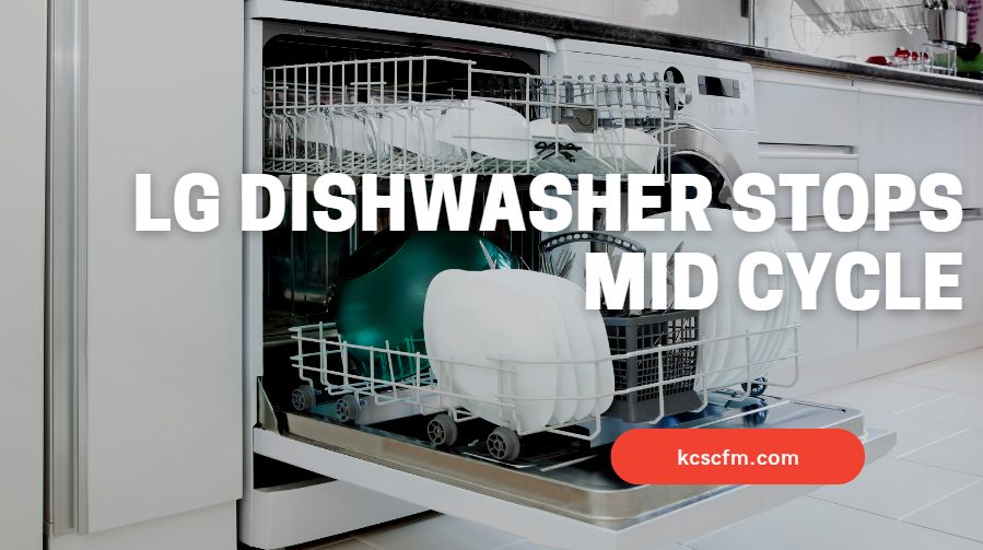 LG Dishwasher Stops Mid Cycle
