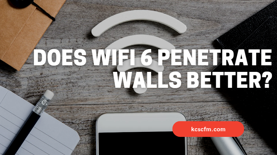 O WiFi 6 penetra nas paredes melhor?