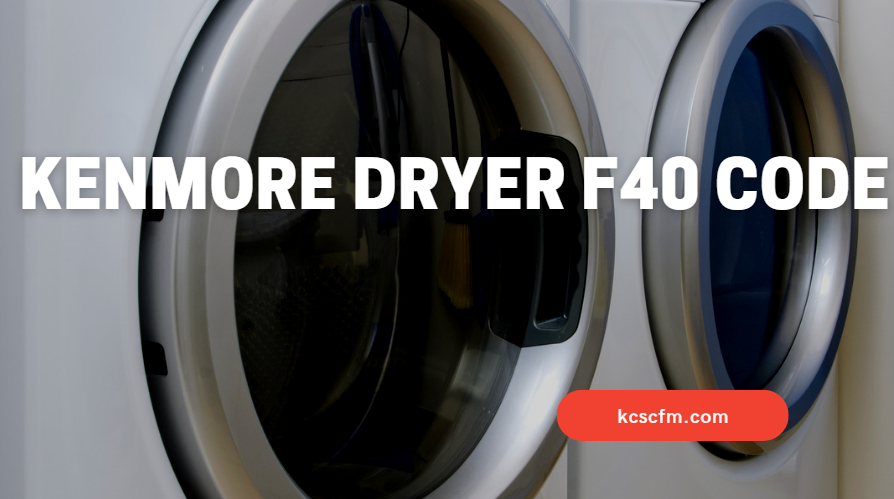Kenmore Dryer F40 Code