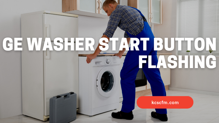 GE Washer Start Button Flashing