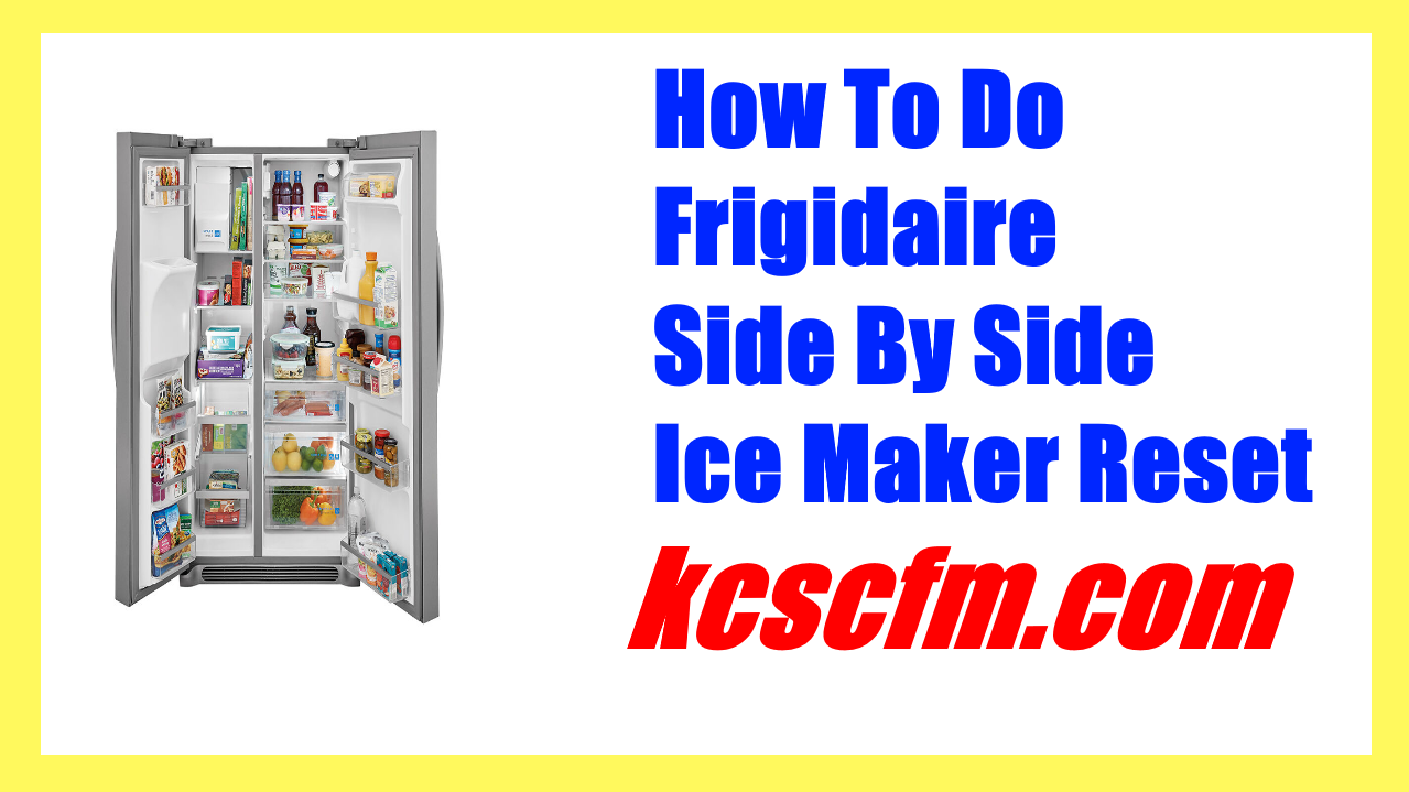 Frigidaire Side By Side Ice Maker Reset