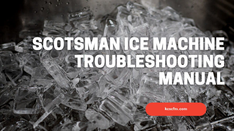 Scotsman Ice Machine Troubleshooting Manual
