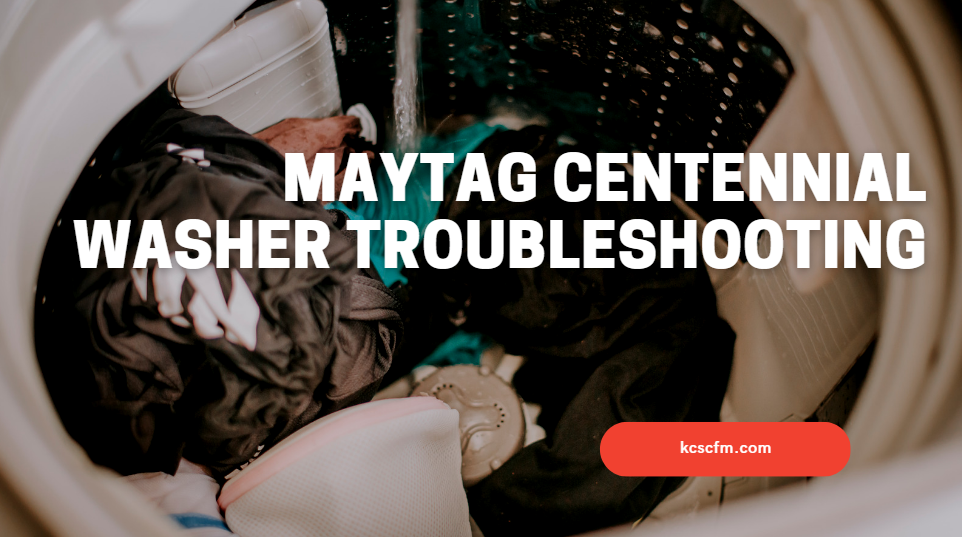 Maytag Centennial Washer Troubleshooting (
